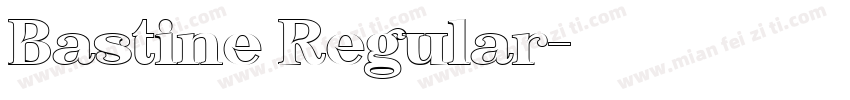 Bastine Regular字体转换